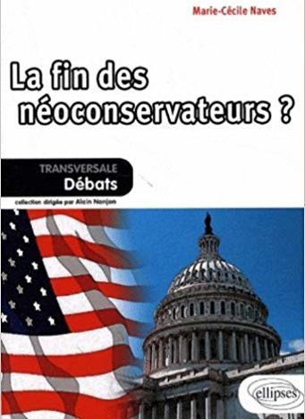 « La fin des néoconservateurs ? » (Ellipses, 2009)