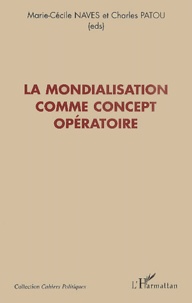 « La mondialisation comme concept opératoire » (L’Harmattan, 2001) Co-direction