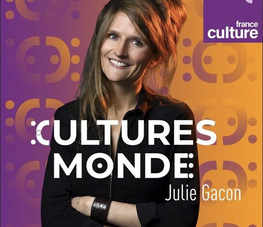 Invitée de « Cultures Monde » sur France Culture, le 25 mai 2026