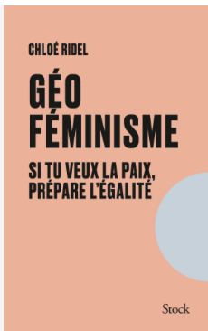 Débat sur le livre de Chloé Ridel, « Géoféminisme »
