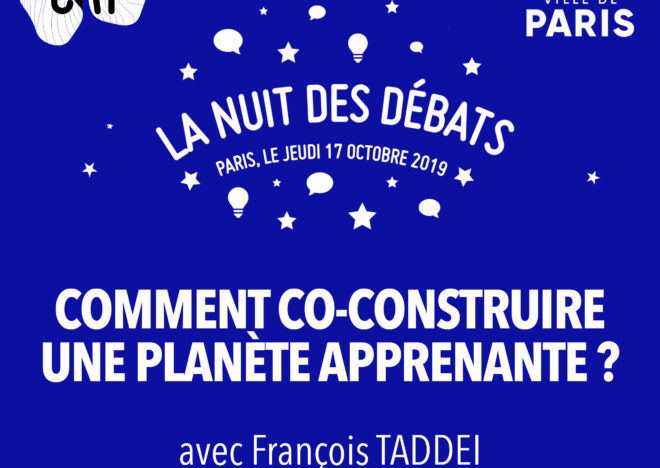 « Comment co-construire une planète apprenante ? » (CRI), Paris, le 17/10/19